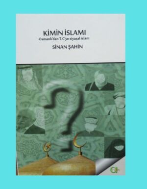 Sinan Şahin – Kimin İslamı