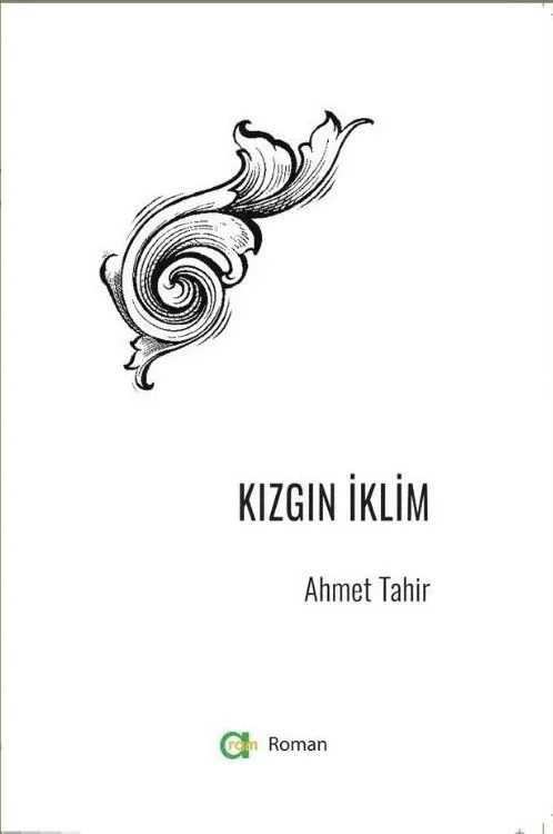 Ahmet Tahir – Kızgın İklim (Diyarbakır 2. Sulh Ceza Hakimliği 12/07/2023 tarih ve 2023/2968 D. İş Sayılı kararı gereği satış dışıdır.)
