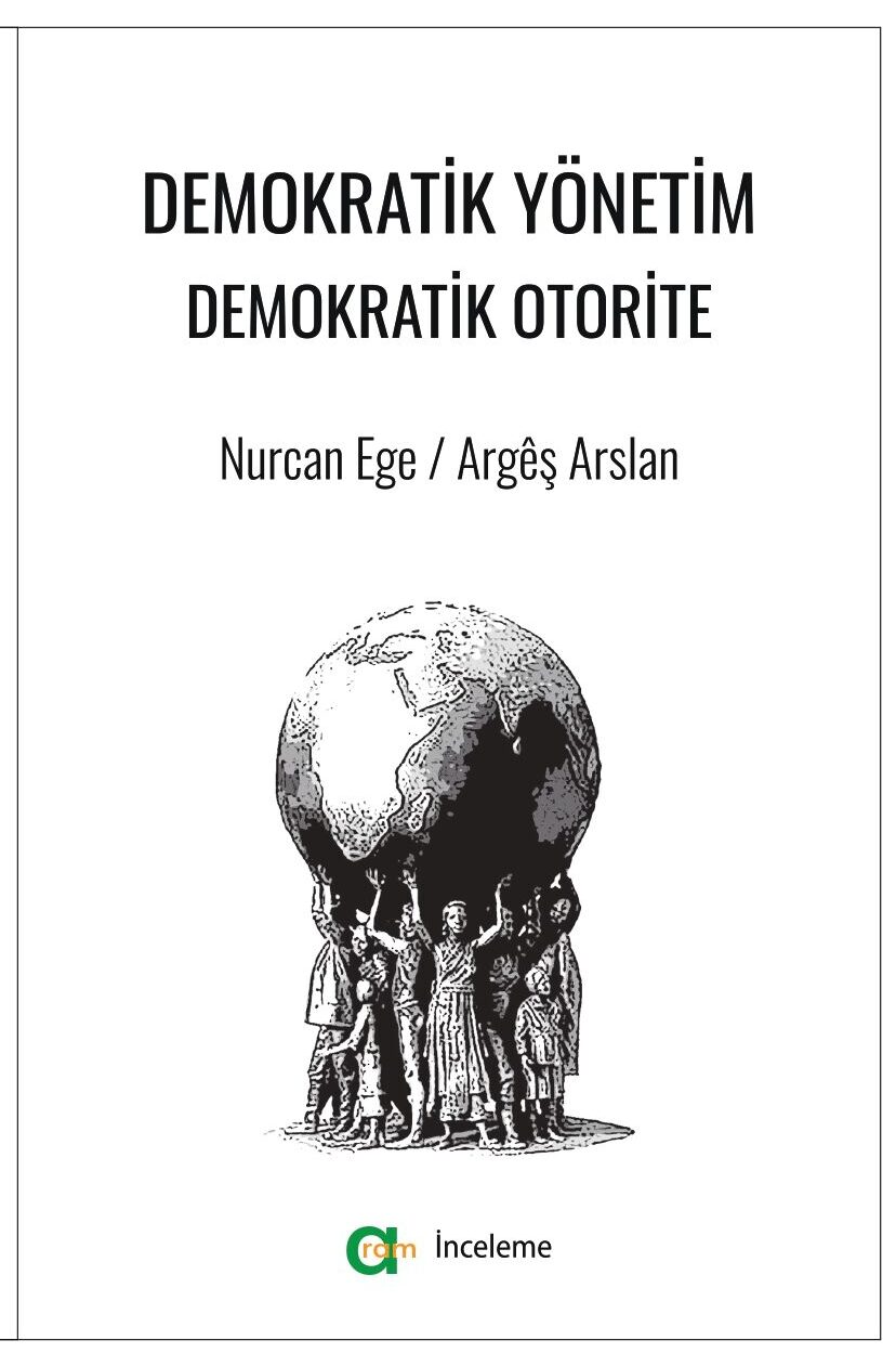 Nurcan Ege / Argêş Arslan – Demokratik Yönetim Demokratik Otorite