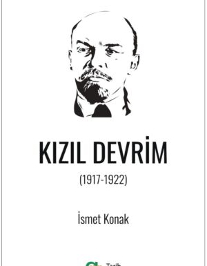 İsmet Konak - Kızıl Devrim (1917-1922)