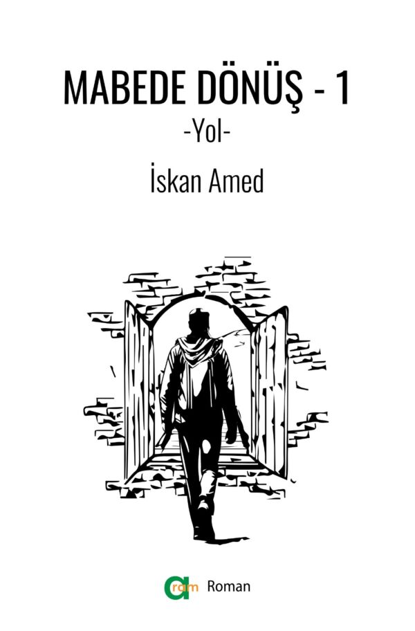 İskan Amed - Mabede Dönüş-1/Yol