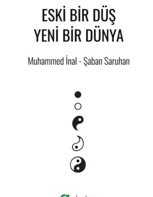 Muhammed İnal/Şaban Saruhan - Eski Bir Düş Yeni Bir Dünya