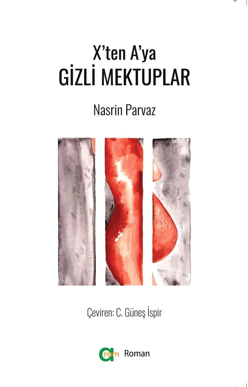 Nasrin Parvaz – X’ten A’ya Gizli Mektuplar