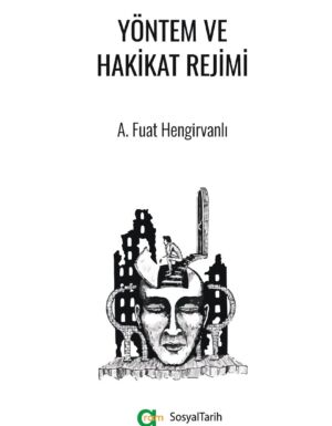 A. Fuat Hengirvanlı - Yöntem ve Hakikat Rejimi