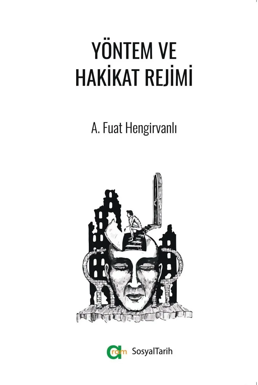 A. Fuat Hengirvanlı – Yöntem ve Hakikat Rejimi