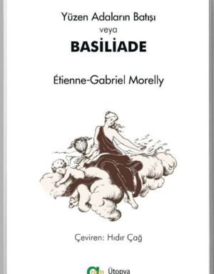 Étienne-Gabriel Morelly - Yüzen Adalar’ın Batışı veya Basiliade