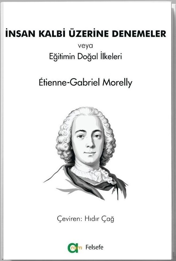 Étienne-Gabriel Morelly – İnsan Kalbi Üzerine Denemeler veya Eğitimin Doğal İlkeleri